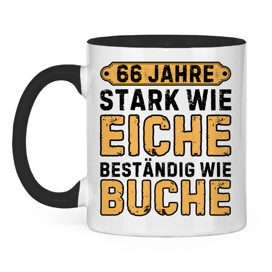 Tasse "66 Jahre - Stark wie Eiche, beständig wie Buche"