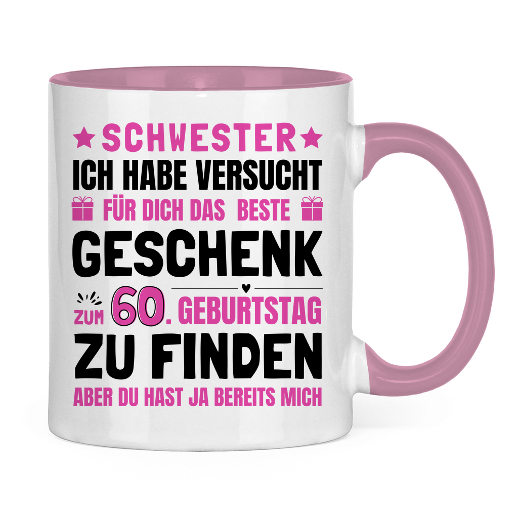 Tasse "Schwester - Das beste Geschenk zum 60. Geburtstag"