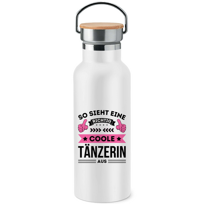 Edelstahl-Trinkflasche mit Bambusdeckel "So sieht eine richtig coole Tänzerin aus"