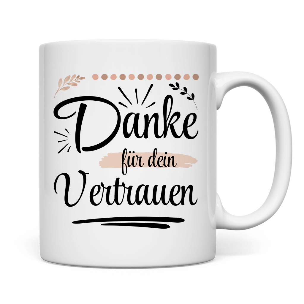 Tasse "Danke für dein Vertrauen"