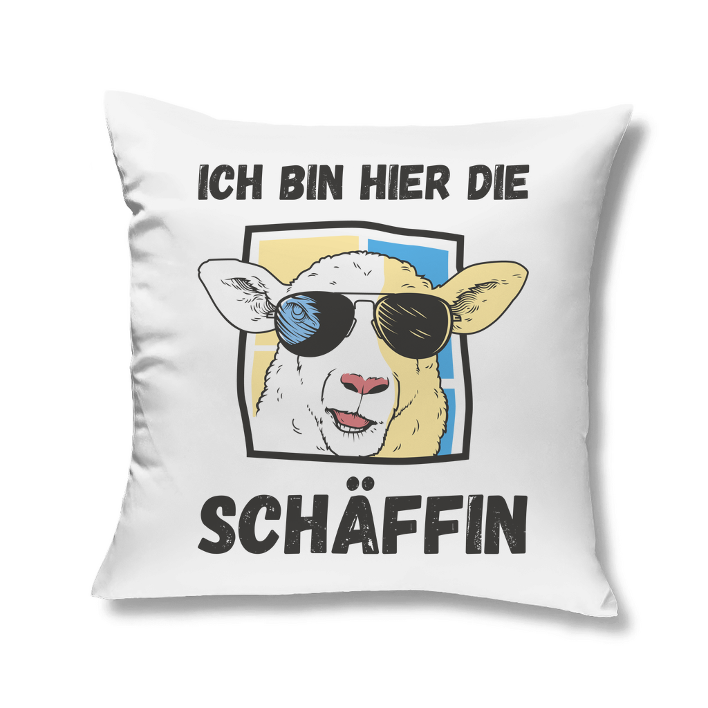 Sofakissen "Ich bin hier die Schäffin"