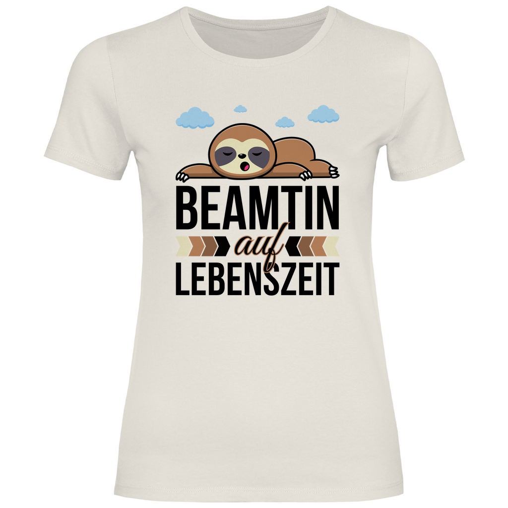 Damen T-Shirt "Beamtin auf Lebenszeit"