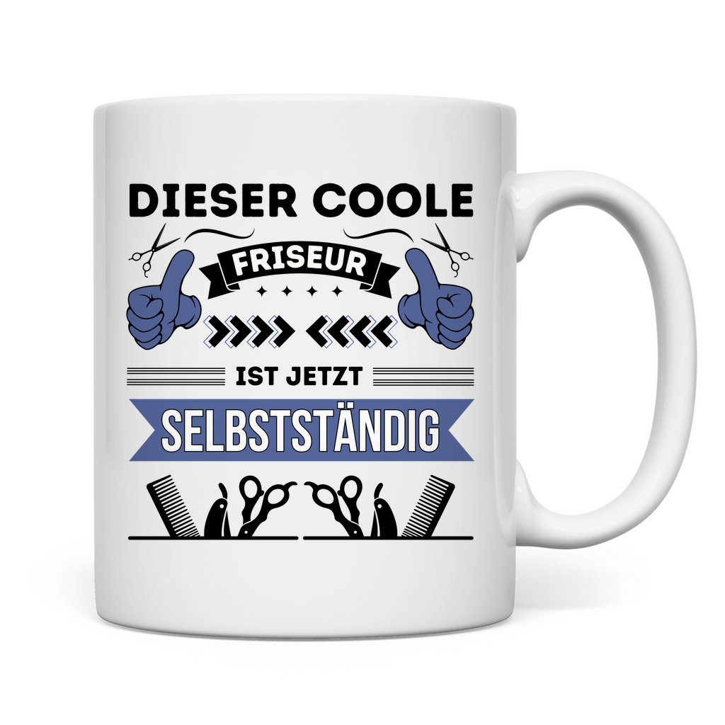 Tasse "Dieser coole Friseur ist jetzt Selbstständig"