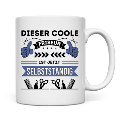 Tasse "Dieser coole Friseur ist jetzt Selbstständig"
