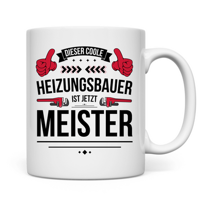 Tasse "Dieser coole Heizungsbauer ist jetzt Meister"
