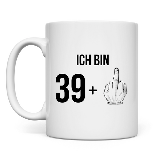 Tasse "Ich bin 39 plus Mittelfinger"