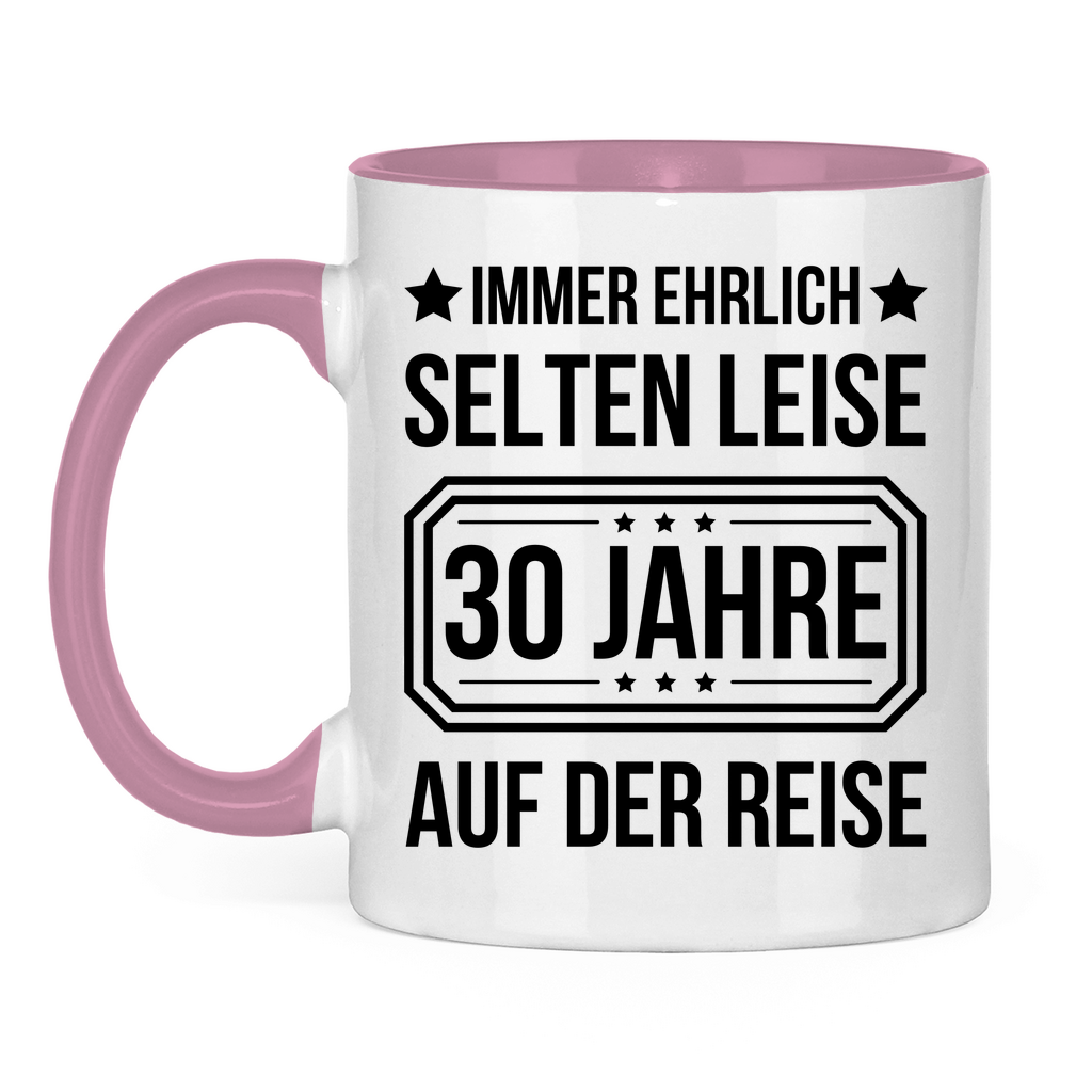 Tasse "Immer ehrlich, selten leise, 30 Jahre auf der Reise"