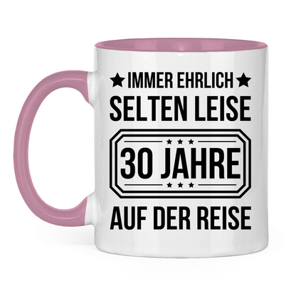 Tasse "Immer ehrlich, selten leise, 30 Jahre auf der Reise"