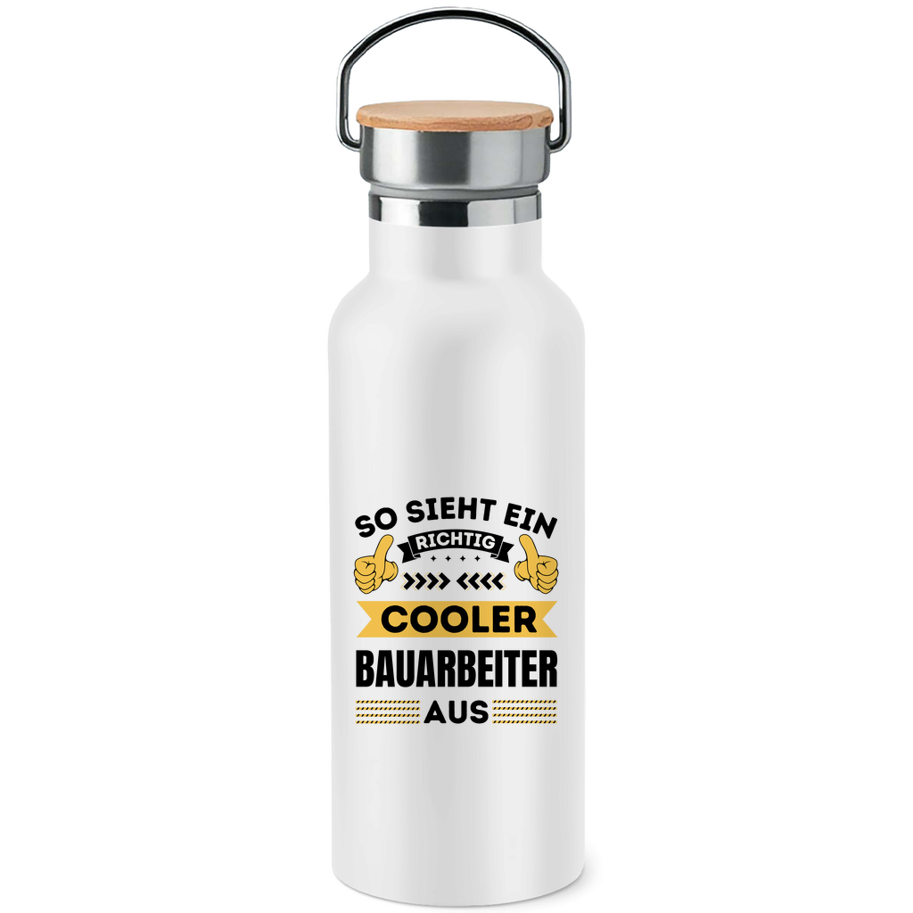 Edelstahl-Trinkflasche mit Bambusdeckel "So sieht ein richtig cooler Bauarbeiter aus"