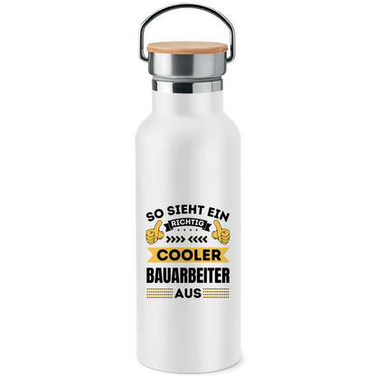 Edelstahl-Trinkflasche mit Bambusdeckel "So sieht ein richtig cooler Bauarbeiter aus"