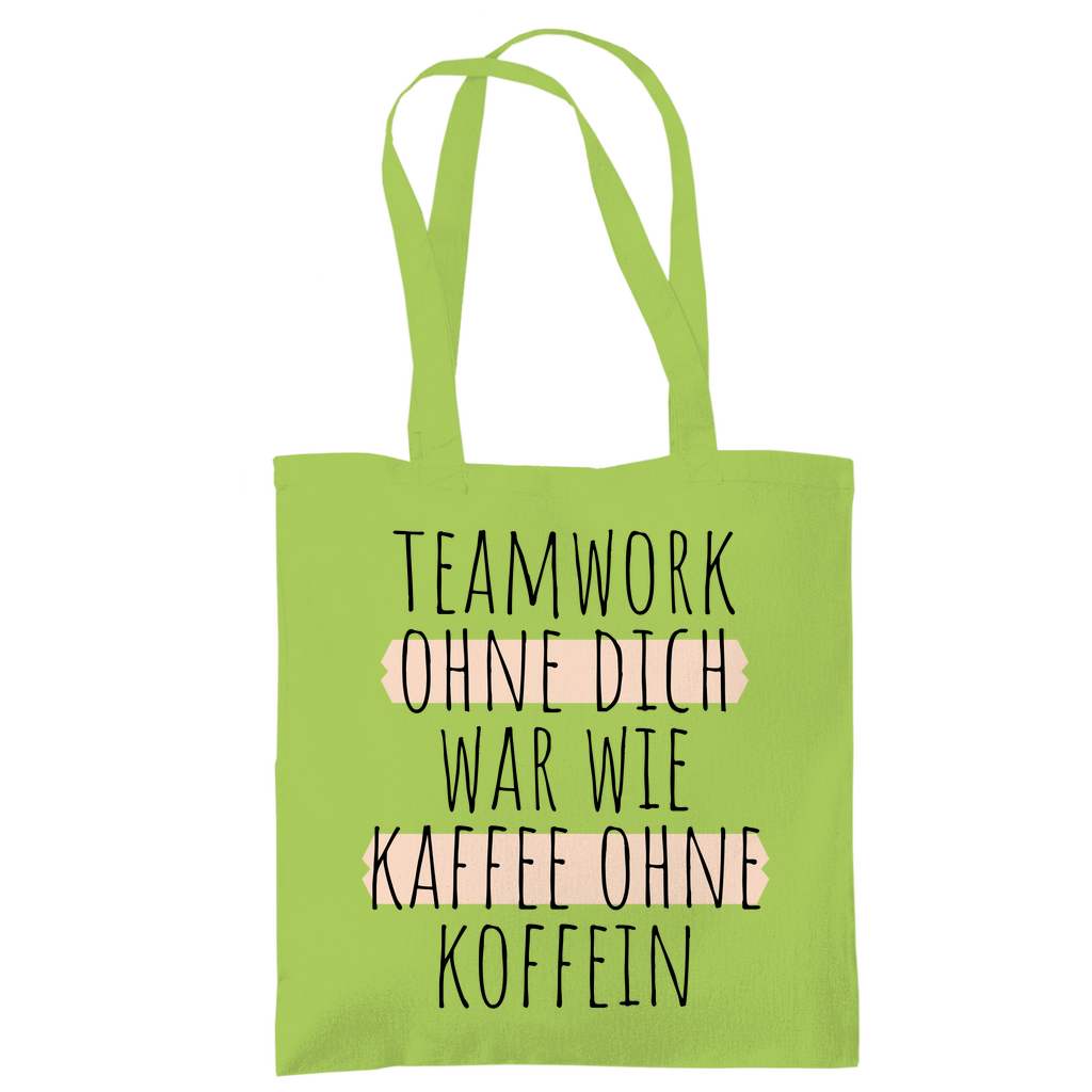 Tragetasche "Teamwork ohne dich war wie Kaffee ohne Koffein" hellgrün