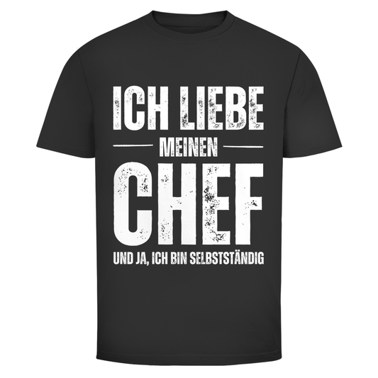 Herren T-Shirt "Ich liebe meinen Chef und ja, ich bin Selbstständig"