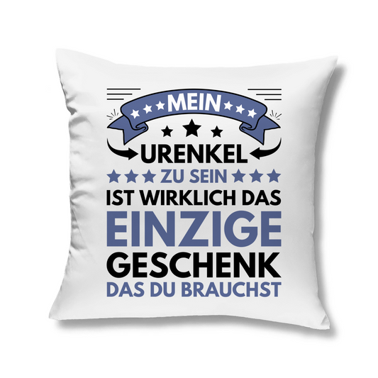 Kopfkissen "Mein Urenkel zu sein ist wirklich das einzige Geschenk"