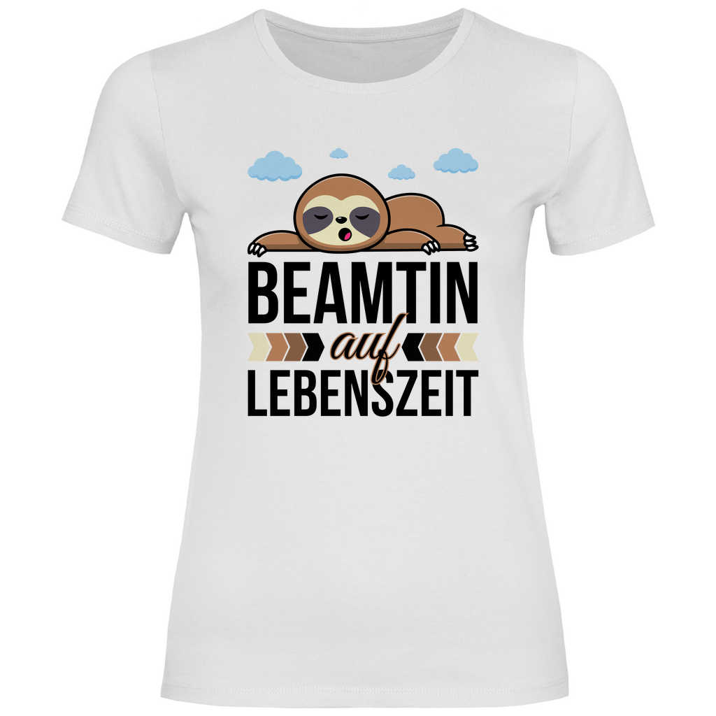 Damen T-Shirt "Beamtin auf Lebenszeit"