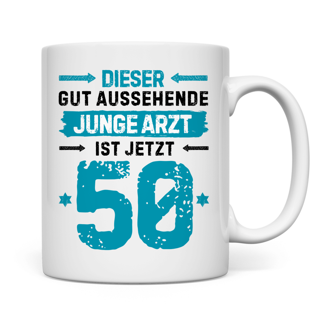 Tasse "Dieser gut aussehende junge Arzt ist jetzt 50"