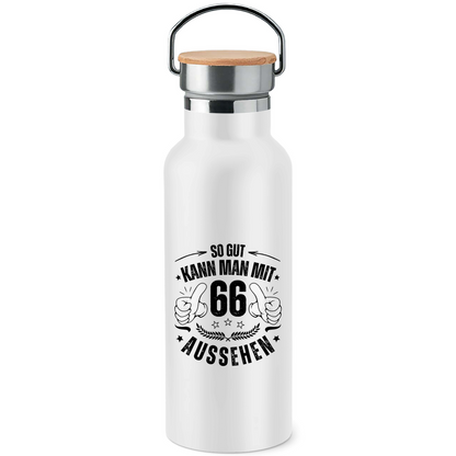 Edelstahl-Trinkflasche mit Bambusdeckel "So gut kann man mit 66 aussehen"