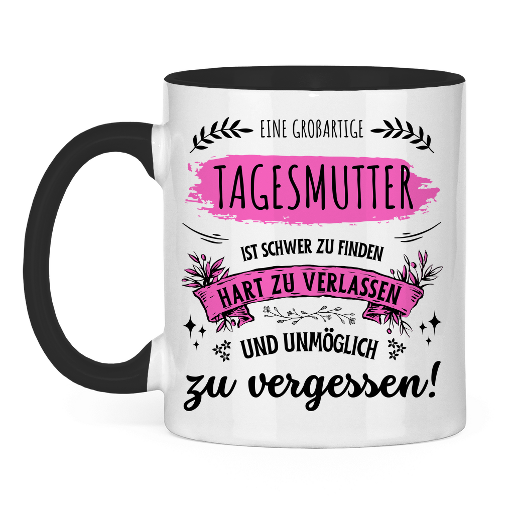 Tasse "Eine großartige Tagesmutter ist unmöglich zu vergessen"