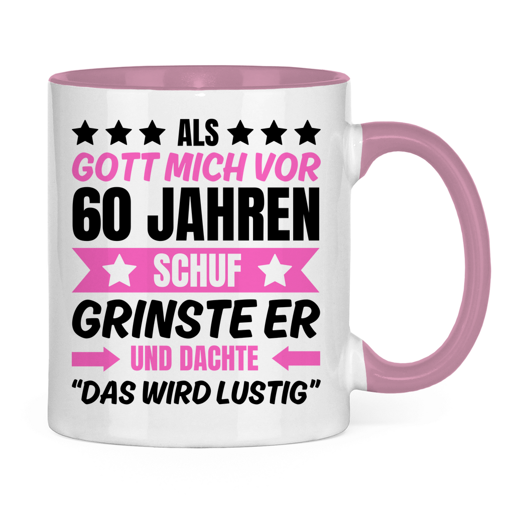 Tasse "Als Gott mich vor 60 Jahren schuf" (Pinkes Motiv)