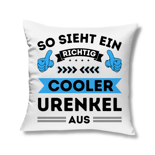 Kopfkissen "So sieht ein richtig cooler Urenkel aus"