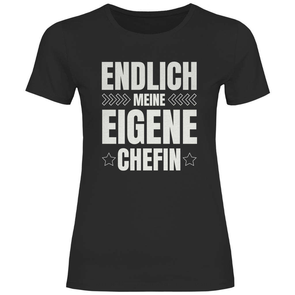 Damen T-Shirt "Endlich meine eigene Chefin"