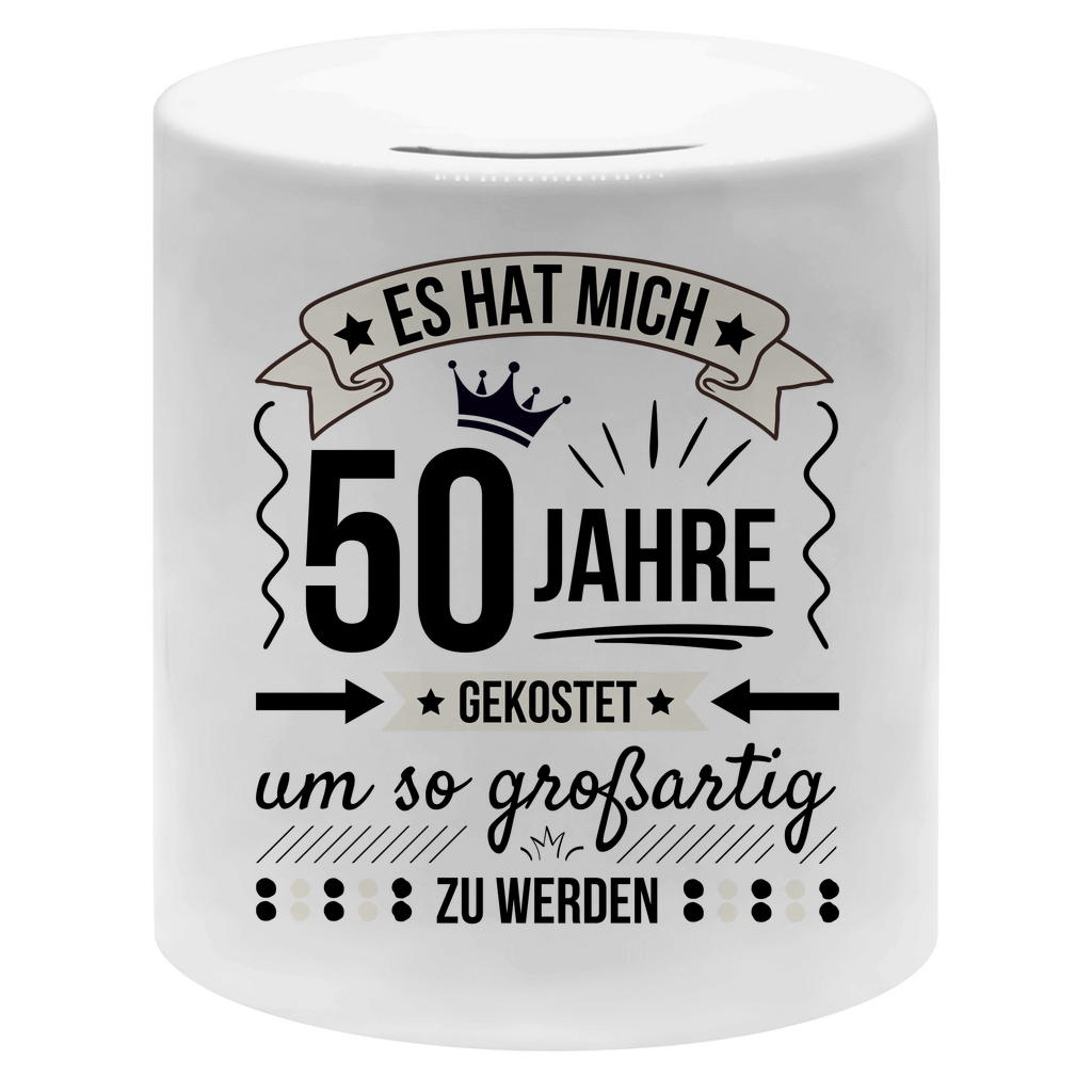 Spardose "Es hat mich 50 Jahre gekostet um so großartig zu werden"