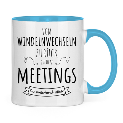Tasse "Vom Windelnwechseln zurück zu den Meetings"