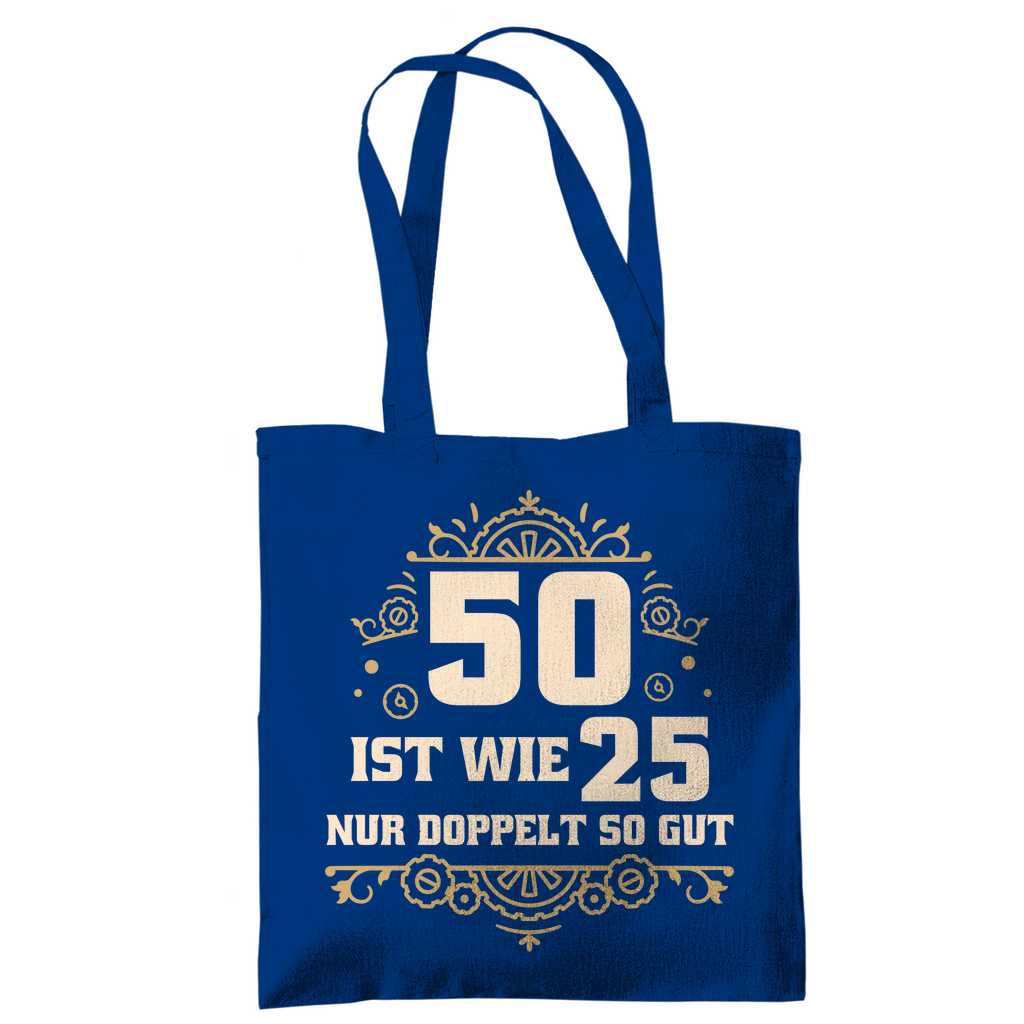 Tragetasche "50 ist wie 25, nur doppelt so gut" blau