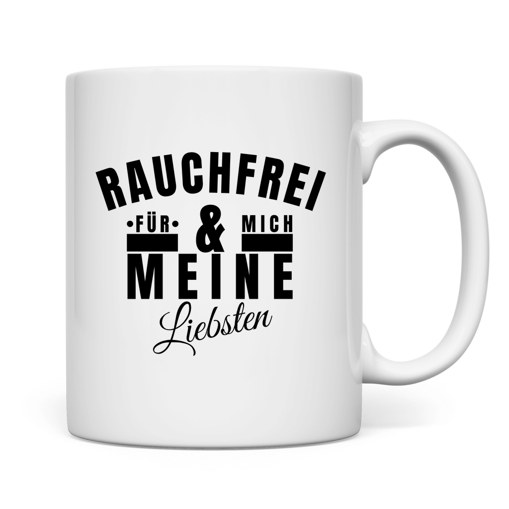 Tasse "Rauchfrei für mich und meine Liebsten"