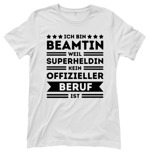 Damen T-Shirt "Beamtin - weil Superheldin kein offizieller Beruf ist"