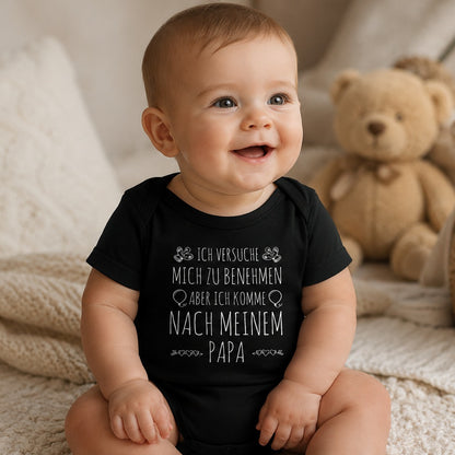 Baby Body "Ich versuche mich zu benehmen aber ich komme nach meinem Papa"