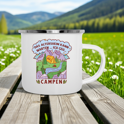 Emaille-Tasse "Das Altersheim kann warten, ich geh Campen"