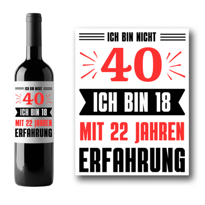 Flaschenetikett 40. Geburtstag "Ich bin nicht 40"