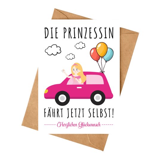 Glückwunschkarte Führerschein bestanden (Die Prinzessin fährt jetzt selbst)