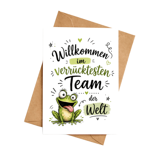 Karte "Willkommen im verrücktesten Team der Welt" (Frosch-Motiv)