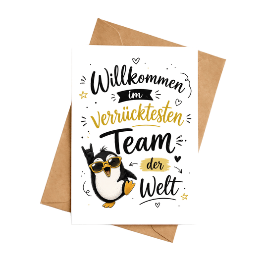 Karte "Willkommen im verrücktesten Team der Welt" (Pinguin-Motiv)