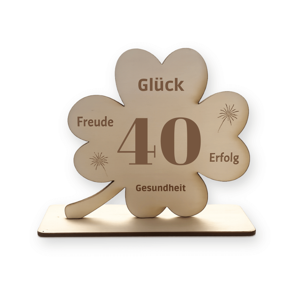 Holz Kleeblatt "40. Geburtstag"