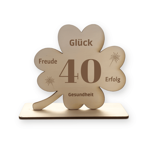 Holz Kleeblatt "40. Geburtstag"