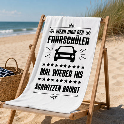 Handtuch "Wenn dich der Fahrschüler mal wieder ins Schwitzen bringt" (140x70cm)