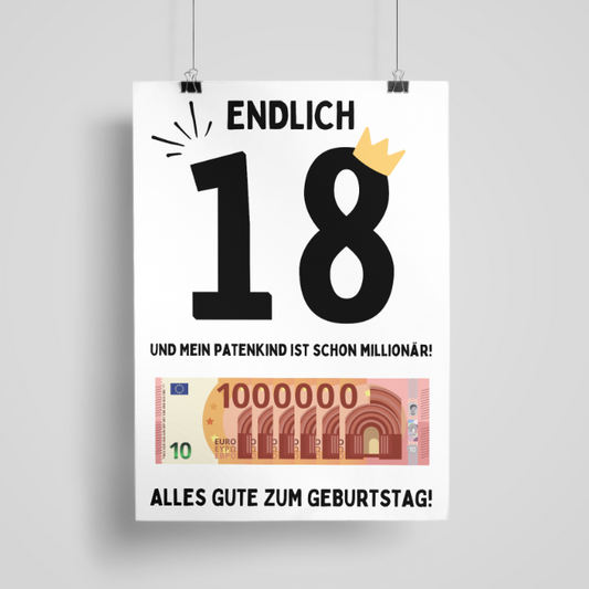 Poster "Endlich 18 und mein Patenkind ist schon Millionär" (20x30 cm)