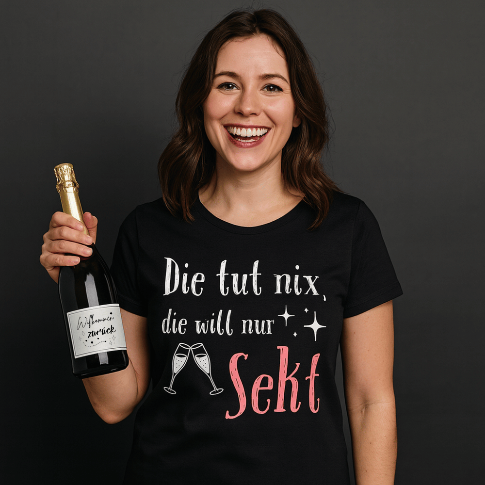 Frauen T-Shirt "Die tut nix, die will nur Sekt"