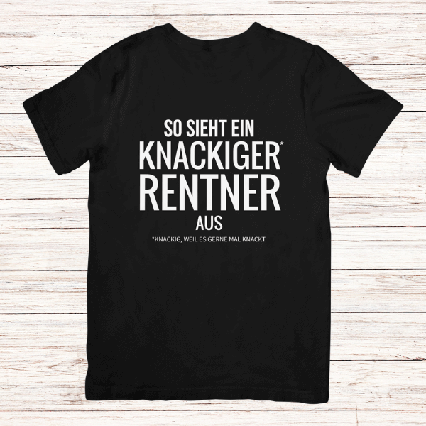 Männer T-Shirt "So sieht ein knackiger Rentner aus"