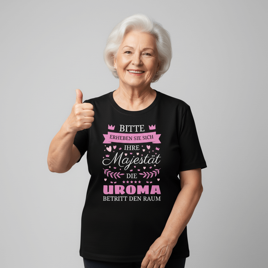 Uroma T-Shirt Ihre Majestät