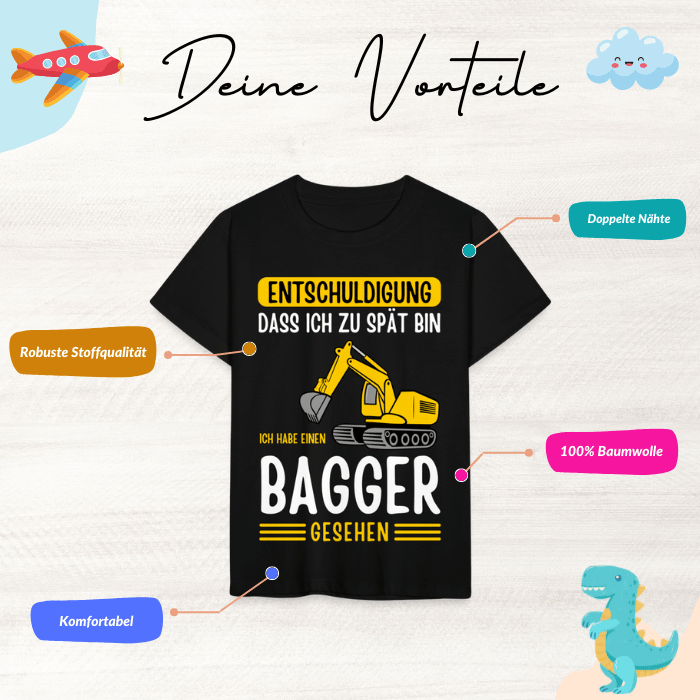 Kinder T-Shirt "Entschuldigung, dass ich zu spät bin. Ich habe einen Bagger gesehen"