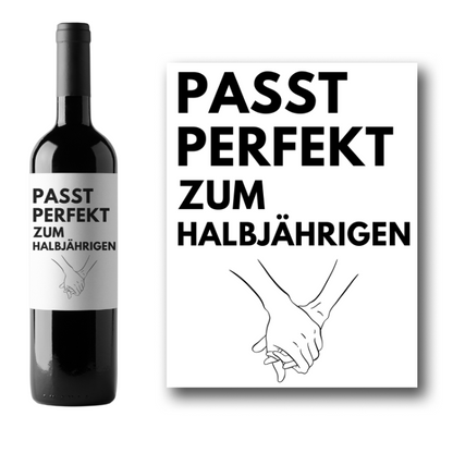 Weinetikett "Passt perfekt zum Halbjährigen"