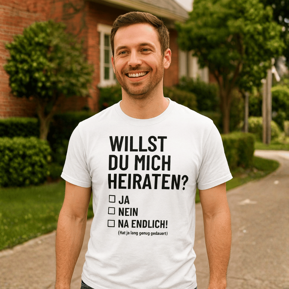 Willst du mich heiraten lustiges T-Shirt