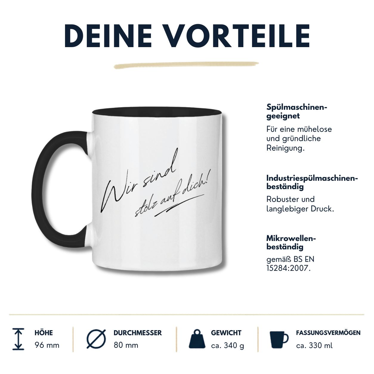 Tasse zweifarbig "Wir sind stolz auf dich" (Handgeschrieben) Vorteile