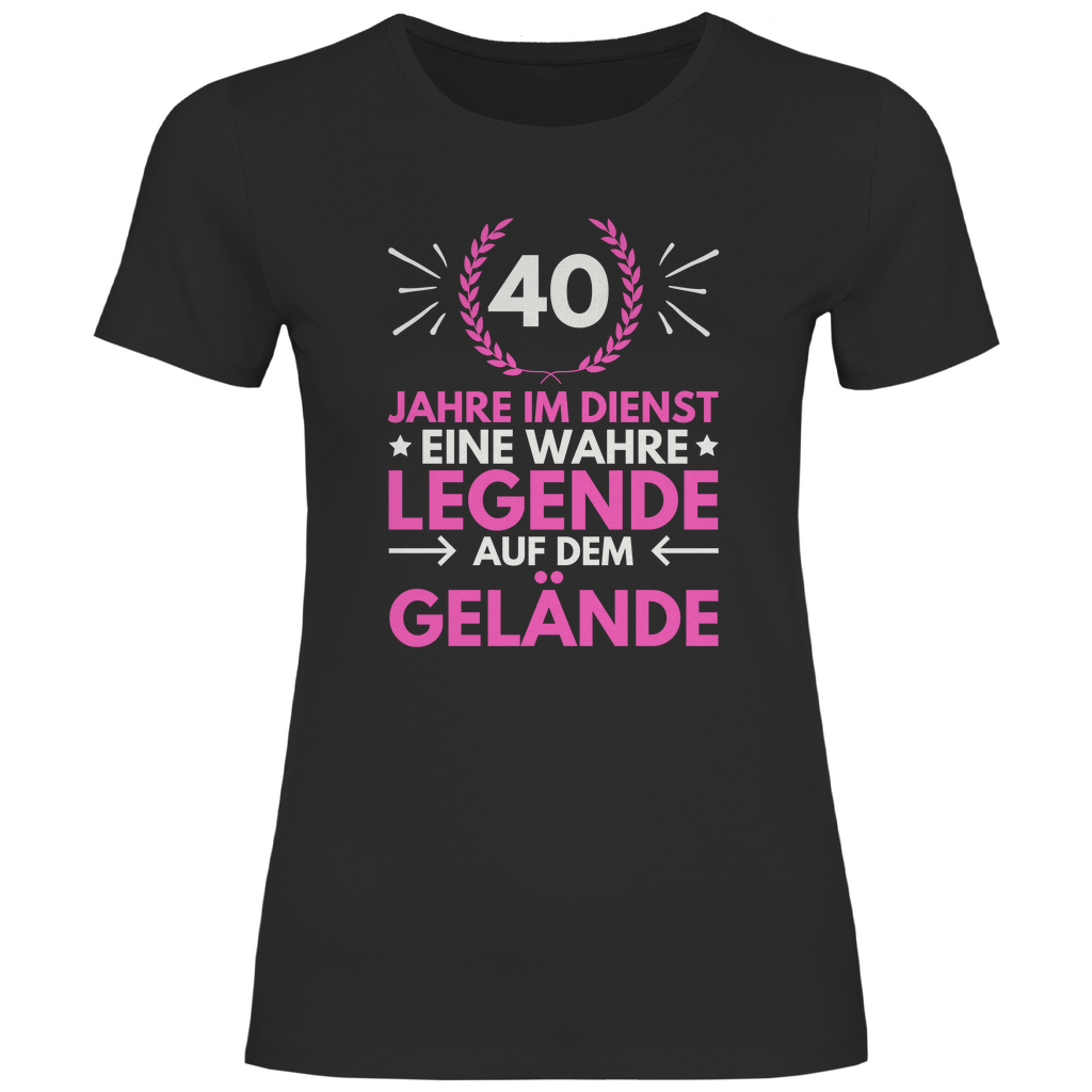 Damen T-Shirt "40 Jahre im Dienst - Legende auf dem Gelände" (Pink)