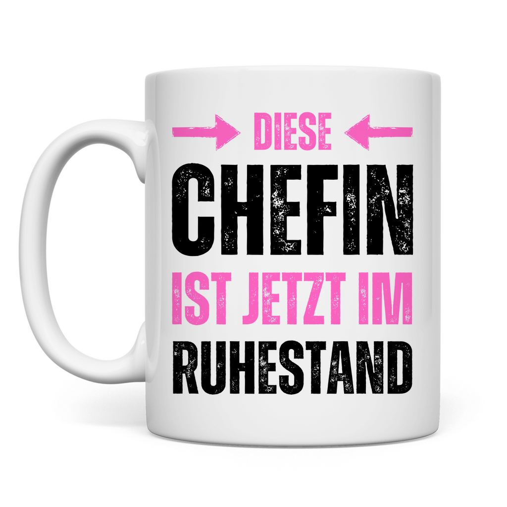 Tasse "Diese Chefin ist jetzt im Ruhestand"