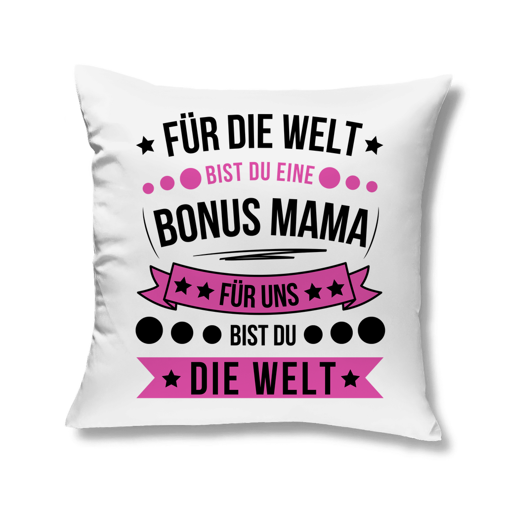 Sofakissen "Für die Welt bist du eine Bonusmama..."