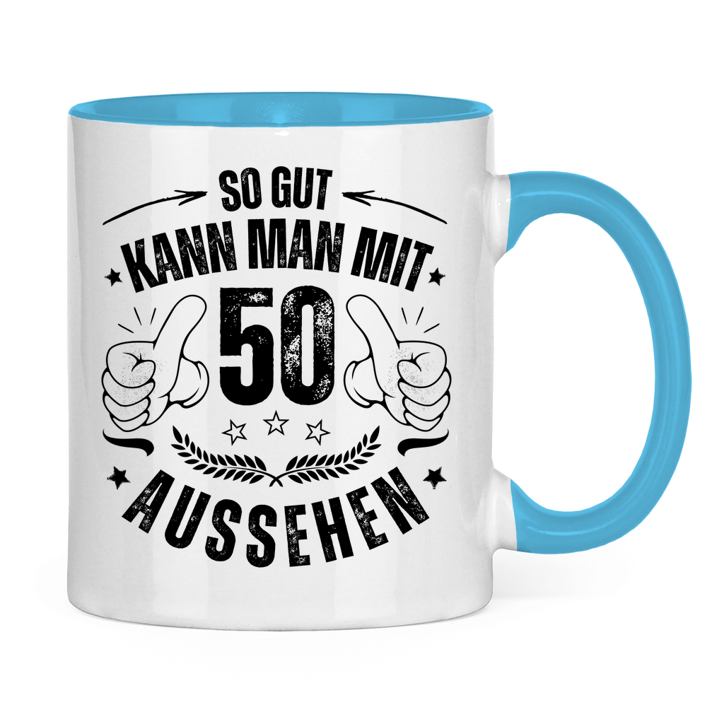 Tasse "So gut kann man mit 50 aussehen"